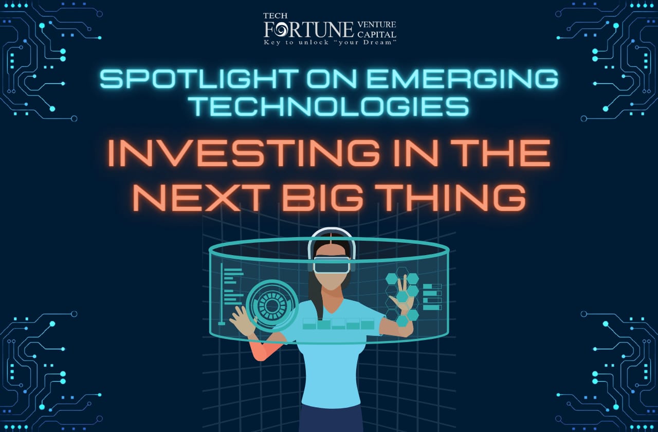 Spotlight on Emerging Technologies: Investing in the Next Big Thing