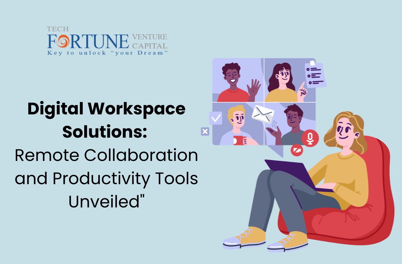 Digital Workspace Solutions: Remote Collaboration and Productivity Tools Unveiled